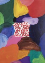 David Shrigley OBE, British b.1968- Occupy the Space You are Given as Best You Can, 2022; offse...