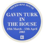 Gavin Turk, British b.1967- Gavin Turk in the House - Sherborne House, 2003; blue plaque style,...