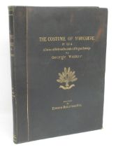 Walker (George) Ed. by Edward Hailstone F.S.A., The Costume of Yorkshire. Illustrated by a Series of