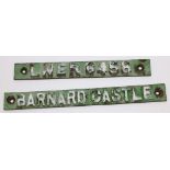 Two painted green cast metal plaques ' Barnard Castle' and 'LNER 6458'