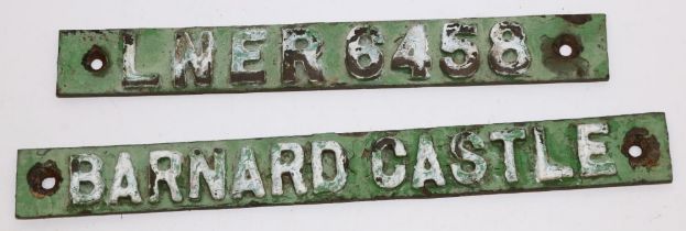 Two painted green cast metal plaques ' Barnard Castle' and 'LNER 6458'