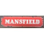 WITHDRAWN Lipped enamel steel plate advertising sign for Mansfield, 181.5x44.2cm