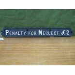 An Original Circa 1940's Level Crossing Sign, 'Penalty For Neglect £2, 53cm wide.