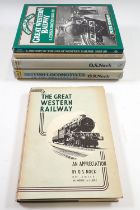 Five railway books - The Great Western Railway by O S Nock, two volumes of The History of the GWR by
