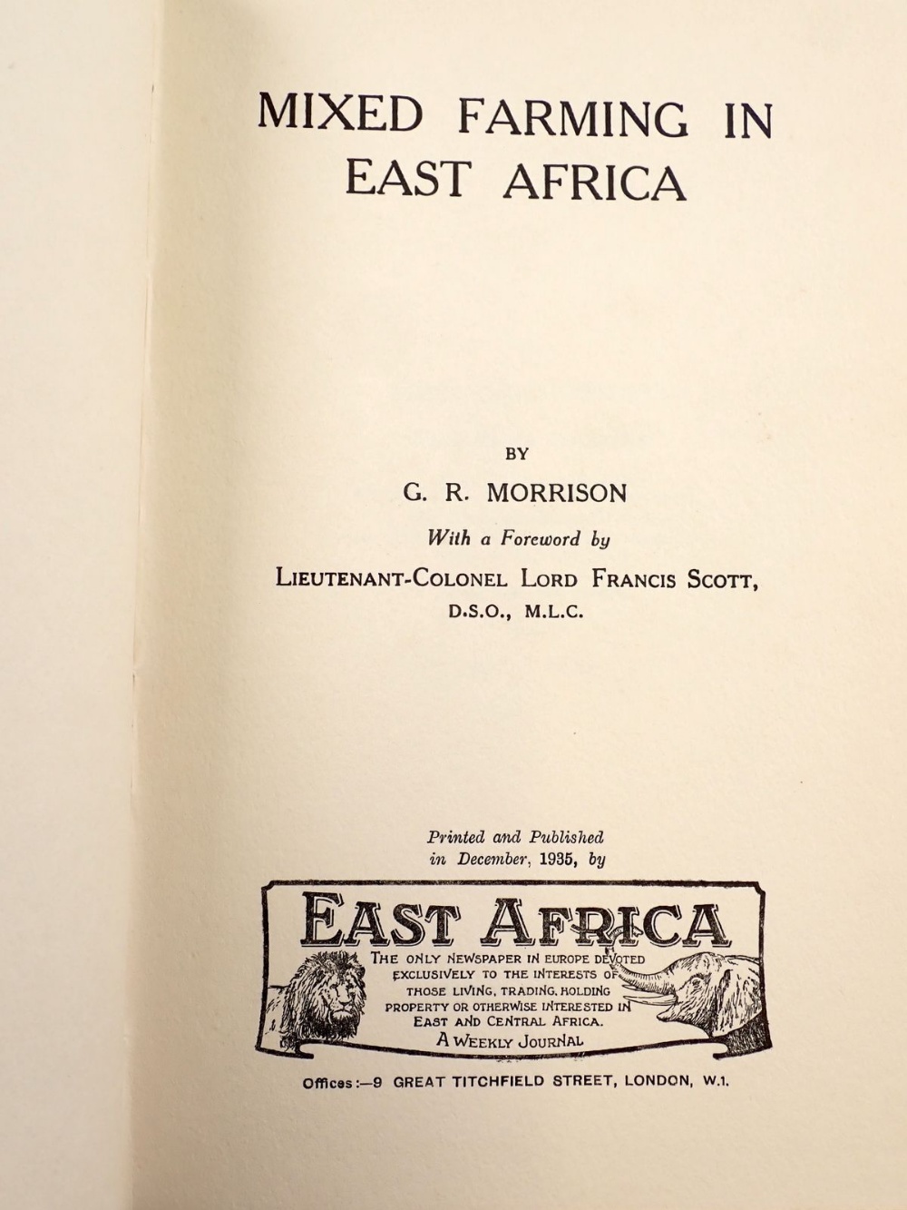 Mixed Farming in East Africa by G T Morrison with a foreword by Lieutenant Colonel Lord Francis - Image 2 of 2