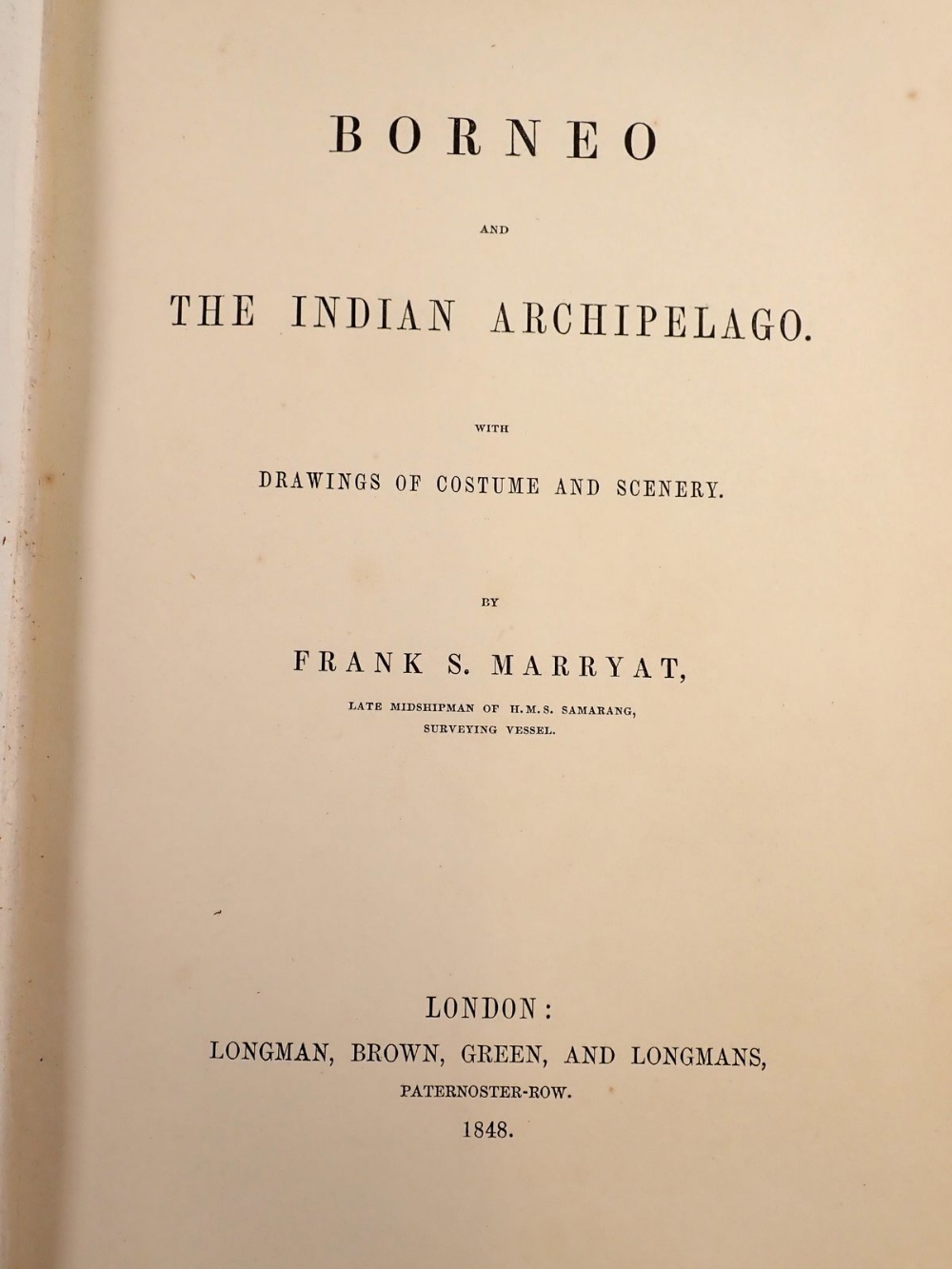 Borneo and The Indian Archipelago by Frank S Marryat, published Longman Brown, Green & Longmans 1848 - Image 3 of 4