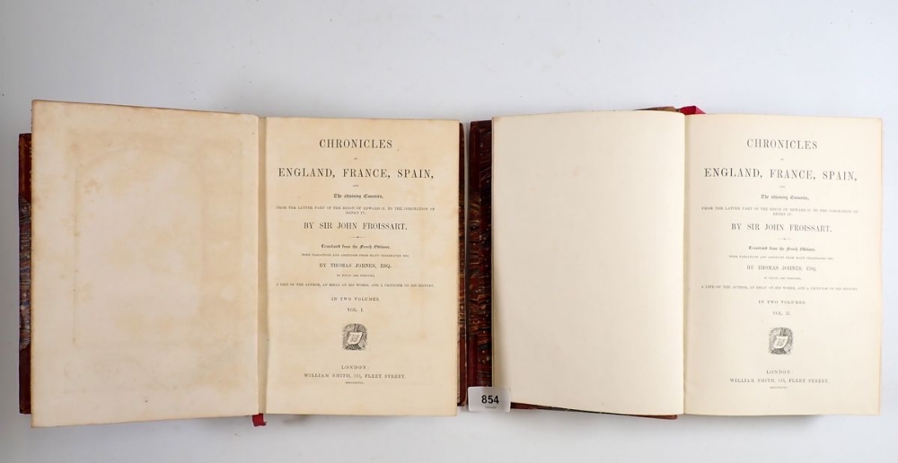 Chronicle of England, France and Spain, two volumes by Sire John Froissart 1843, spine a/f