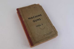 Vol: Machine Guns Vol I Canadian Military Headquarters London England