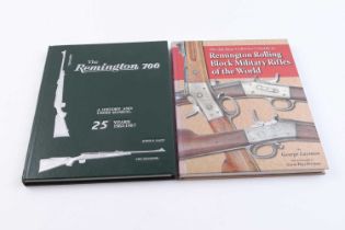 2 Vols: The Remington 700 by John F Lacy; Remington Rolling Block Military Rifles of the World by