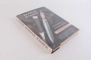 Vol: The Bowie Knife, Unsheathing and American Legend by Norm Flayderman