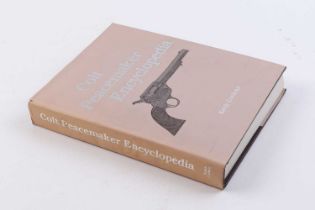 Vol: Colt Peacemaker Encyclopedia by Keith Cochran