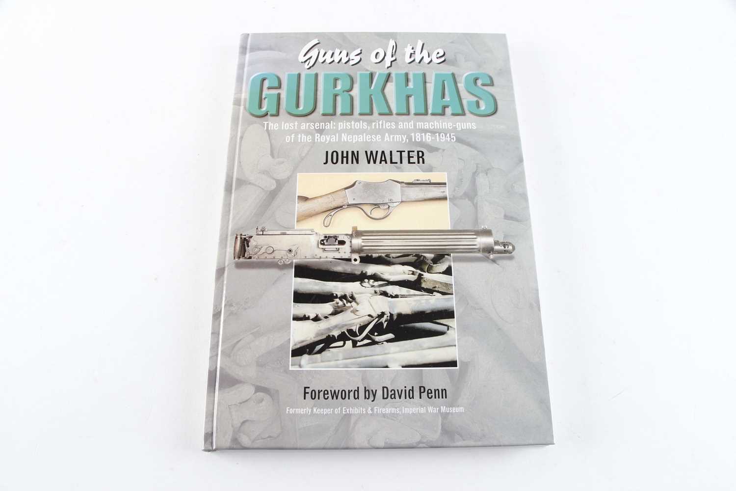 Vol: The Guns of the Gurkhas by John Walter - Image 2 of 5