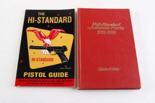 2 Vols: The Hi-Standard Pistol Guide by Burr Leyson; High Standard Automatic Pistols 1932-1950 by