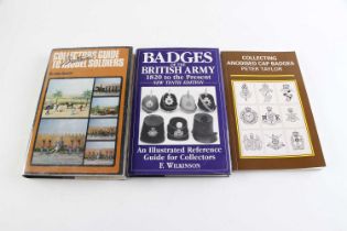 3 Vols: Collectors Guide to Britains Model Soldiers by John Ruddle; Badges of the British Army