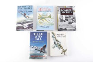 5 Vols: To Win The Winter Sky, Air War Over The Ardennes 1944-5 by Danny S. Parker; Target Berlin,