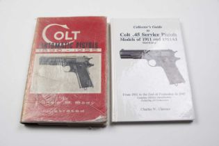 2 Vols: Colt Automatic Pistol 1896 - 1955 by Donald B Bady; Collectors Guide to Colt .45 Service