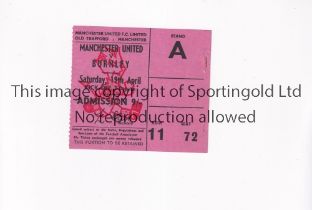 MANCHESTER UNITED Ticket for the home League match v Burnley 19/4/1969, vertical crease, holes
