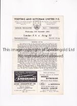 LONDON F.A. V ARMY XI 1962 Programme for the match at Tooting & Mitcham United F.C. 19/9/1962. Good