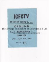 FAIRS CUP SEMI-FINAL TICKET / CHELSEA V BARCELONA Ticket for match at Stamford Bridge 25/05/1966,