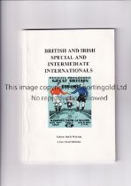 FOOTBALL BOOK Softback book, British and Irish Special and Intermediate Internationals by Keith