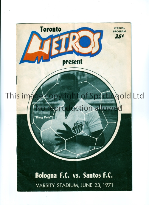 PELE / BOLOGNA V SANTOS 1971 Programme for the Friendly match at the Varsity Stadium, Toronto 23/6/