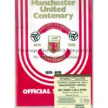 MANCHESTER UNITED The Official Souvenir programme and ticket for the home Centenary Celebration