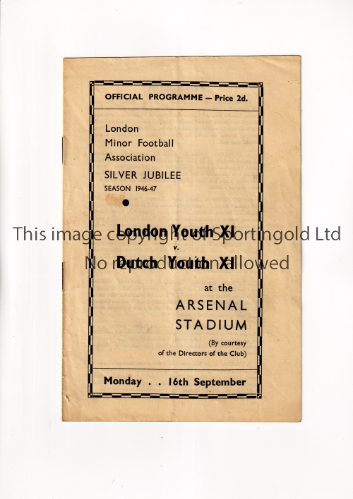 NEUTRAL AT ARSENAL Programme for the London Minor F.A. Silver Jubilee match, London Youth XI v Dutch