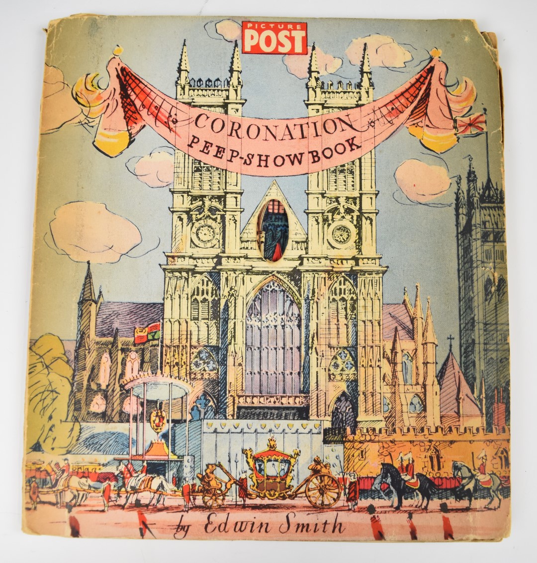 [Peep-Show] The Picture Post Coronation Peep-Show Book, Devised & Drawn by Edwin Smith with a