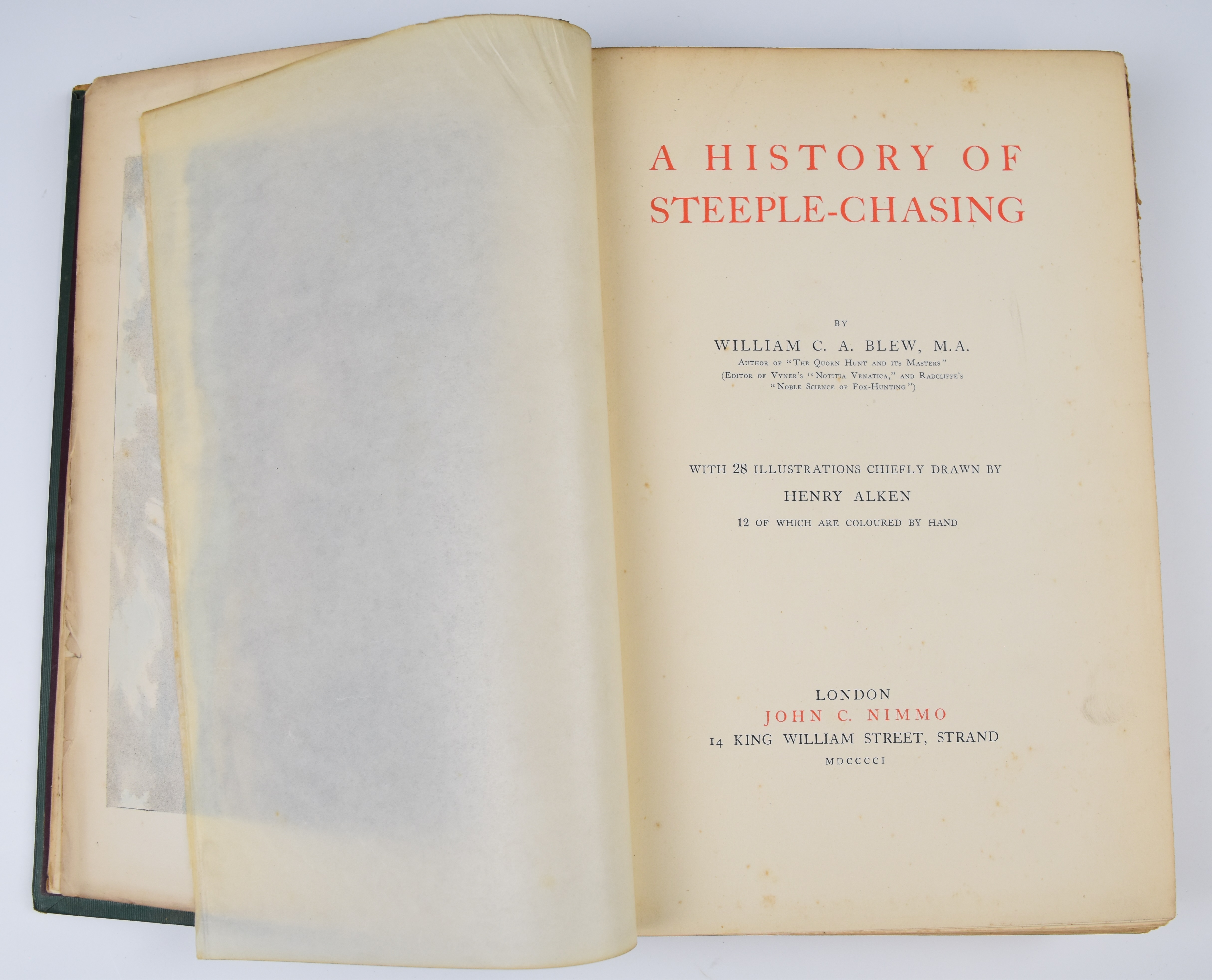 A History of Steeple-Chasing by William C.A. Blew with 28 illustrations chiefly drawn by Henry - Image 2 of 5