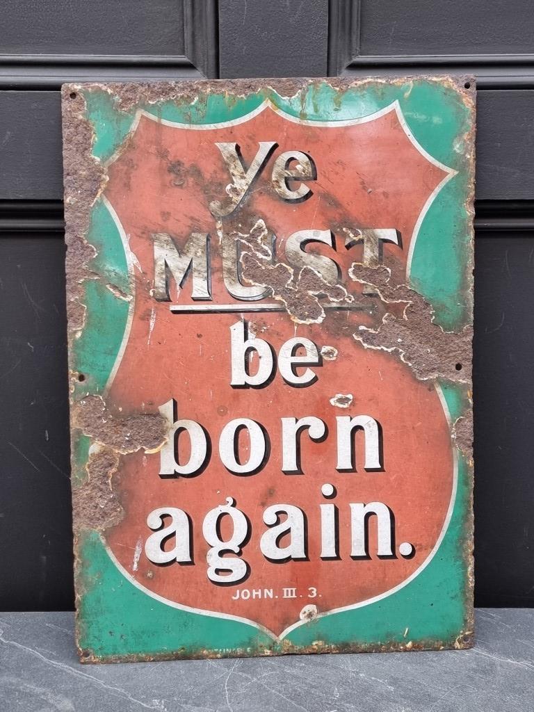 An old 'Ye Must be born again' enamel sign, 51 x 35.5cm.