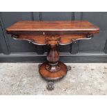 A William IV rosewood pedestal card table, 91cm wide.