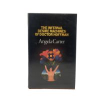 ANGELA CARTER, THE INFERNAL DESIRE MACHINES OF DOCTOR HOFFMAN, 1972 Signed to title, with dust