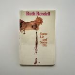 RUTH RENDELL, SOME LIE AND SOME DIE, FIRST EDITION, 1973 Signed to tile page, with dust jacket.