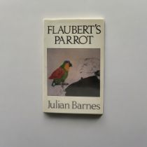JULIAN BARNES, FLAUBERT'S PARROT, 1984 With signed bookplate by the Author to half title ‘Scarce’.