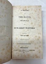 A TREATISE ON THE BLOOD, INFLAMMATION, & GUN-SHOT WOUNDS BY JOHN HUNTER,