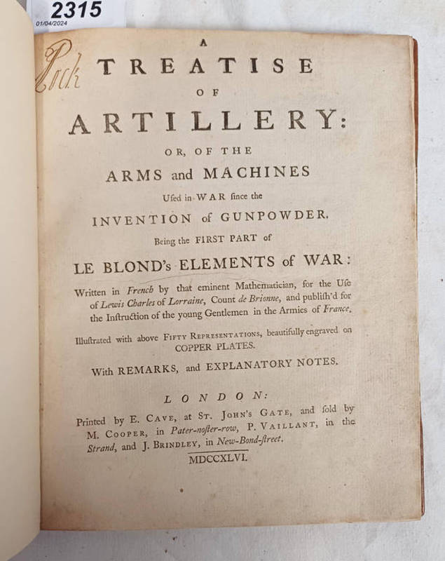 A TREATISE OF ARTILLERY: OR, OF THE ARMS AND MACHINES USED IN WAR SINCE THE INVENTION OF GUNPOWDER.