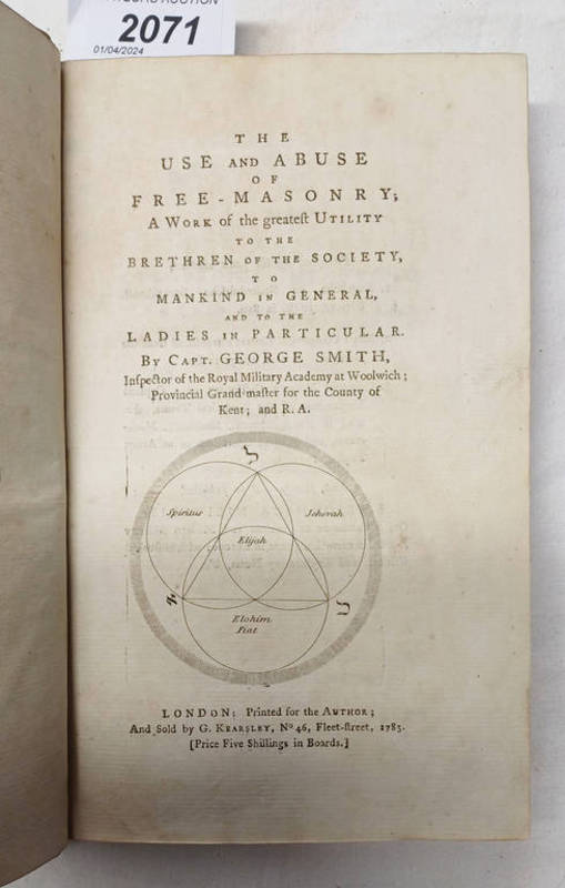 THE USE & ABUSE OF FREE-MASONRY; A WORK OF THE GREATEST UTILITY TO THE BRETHREN OF THE SOCIETY,