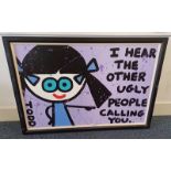 TODD GOLDMAN 'I HEAR THE OTHER UGLY PEOPLE CALLING YOU' SIGNED TODD FRAMED OIL PAINTING 58 CM X 89