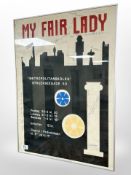 A continental advertising poster 'My Fair Lady' bearing signatures, 46cm x 62cm.