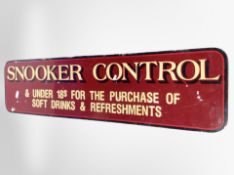 A painted sign, 'Snooker Control', 75cm x 19cm.