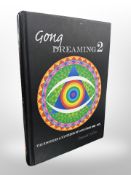 Daevid Allen : Gong Dreaming 2, first edition volume 2009,