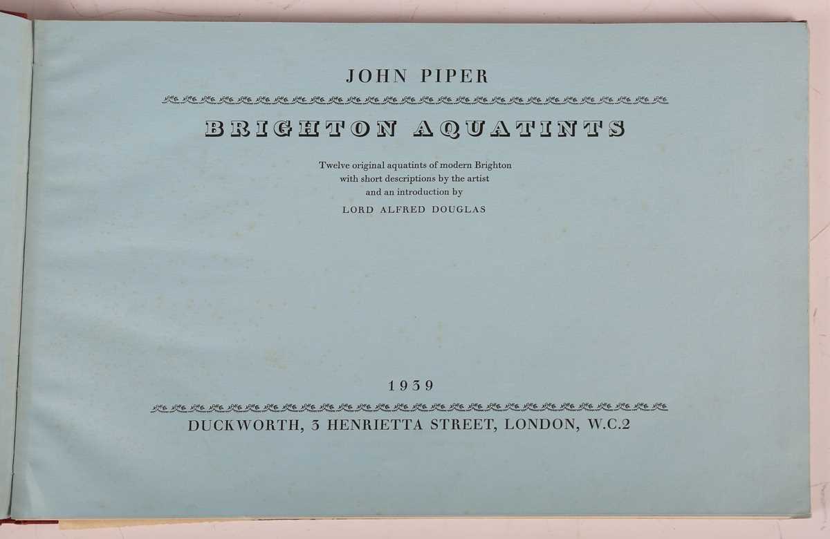 PIPER, John. Brighton Aquatints…with…an Introduction by Lord Alfred Douglas. London: Curwen Press - Image 2 of 5