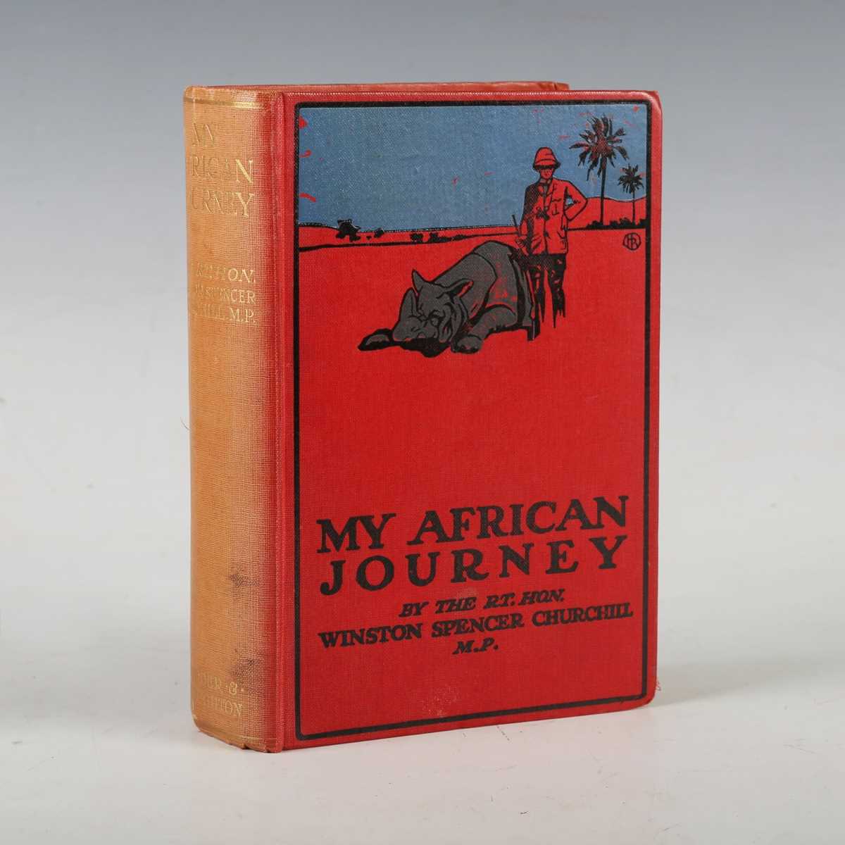 CHURCHILL, Winston S. My African Journey. London: Hodder and Stoughton, 1908. First edition, 8vo (