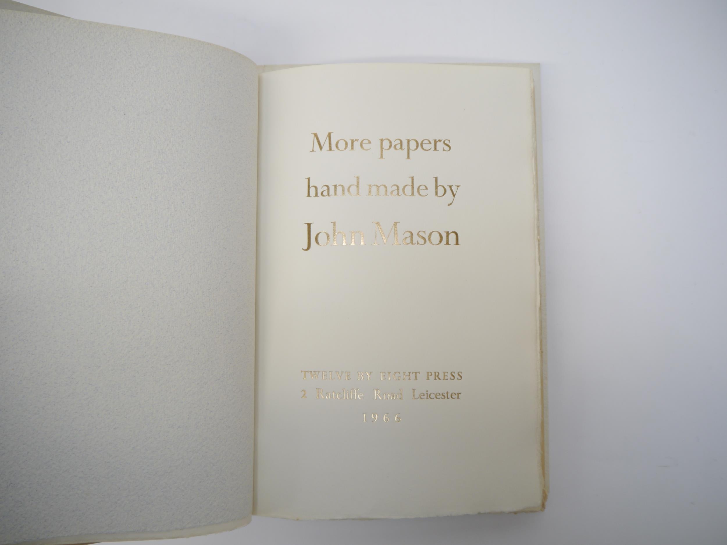 (Twelve by Eight Press.) John Mason: 'More papers handmade by John Mason', Leicester, Twelve by - Image 11 of 13