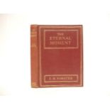 E.M. Forster: 'The Eternal Moment', London, Sidgwick & Jackson, 1928, 1st edition, original cloth