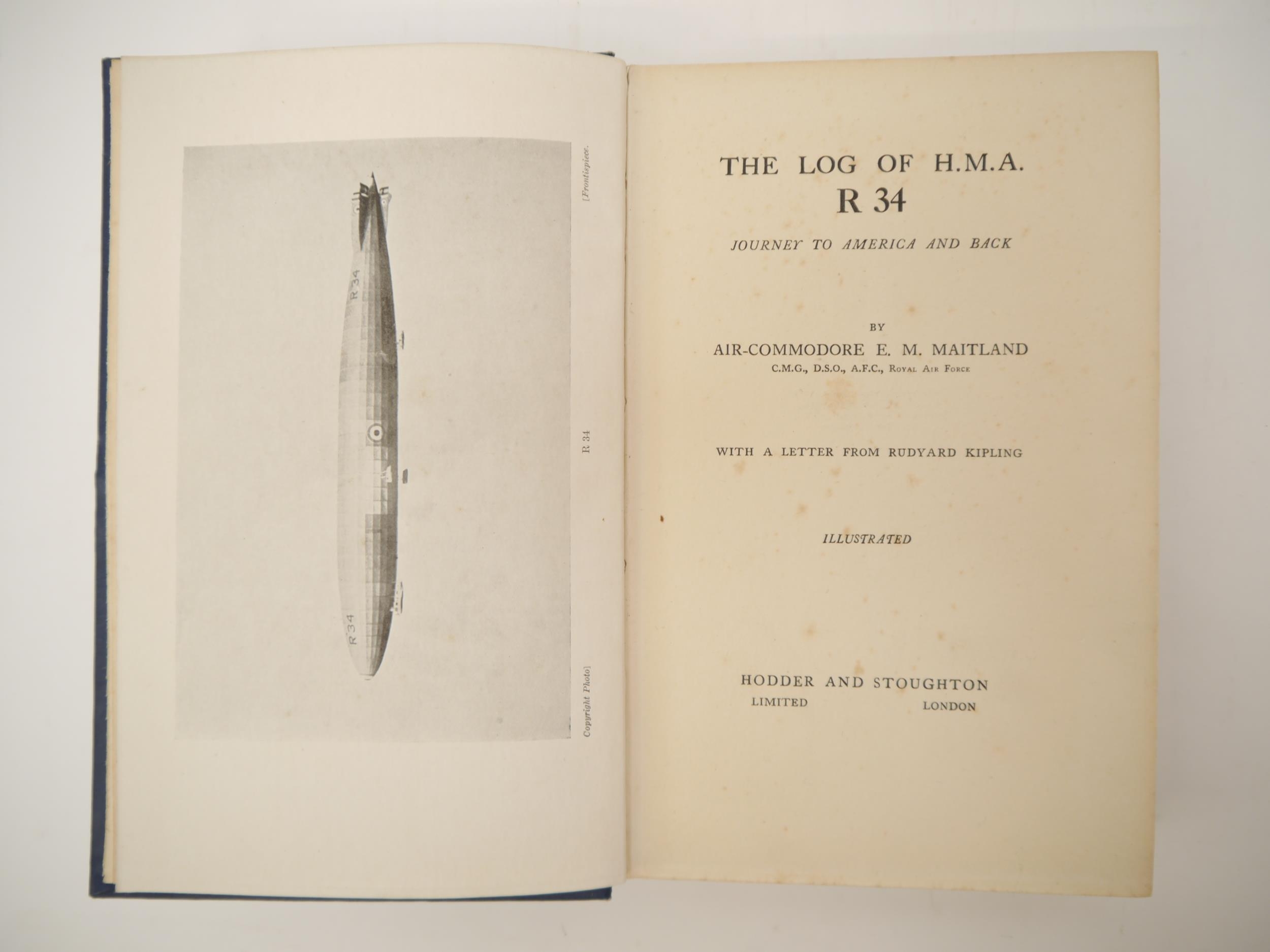 (Airships, Dirigibles, RNAS Pulham.) Air Commodore Edward Maitland: 'The Log of the H.M.A. R34: