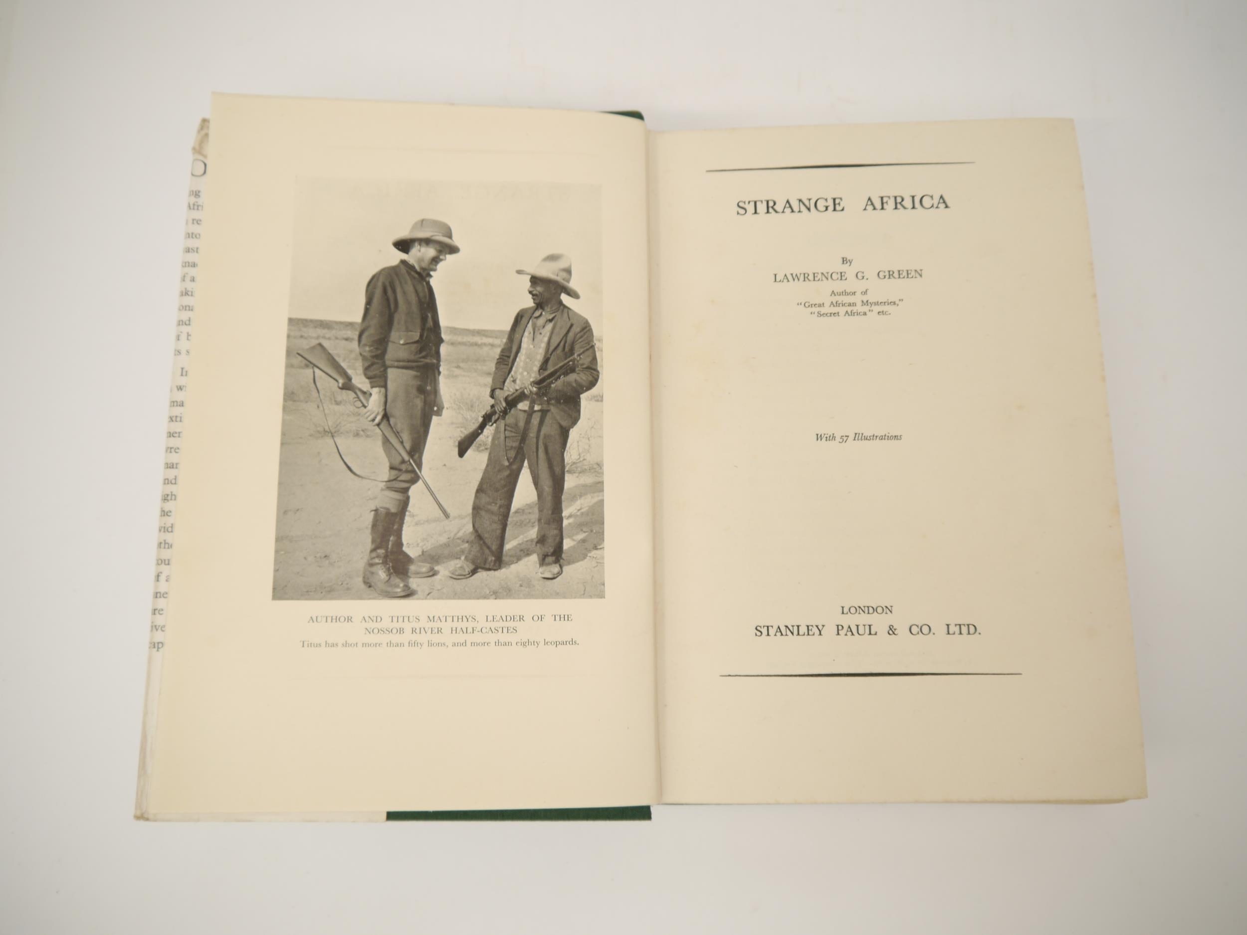 Lawrence G. Green: 'Strange Africa', London, Stanley Paul, 1938, 1st edition, frontis + 56 b/w ills. - Image 2 of 3