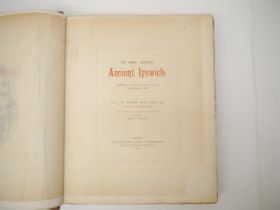 (Suffolk.) Mark Knights: 'In and About Ancient Ipswich', Norwich & London, Jarrold & Sons, 1888,