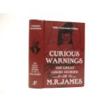 M.R. James: 'Curious Warnings: The Great Ghost Stories of M.R. James. 150th Anniversary Edition',