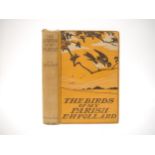 Evelyn H. Pollard: 'The Birds of My Parish [Hainford, Norfolk]', London, John Lane The Bodley